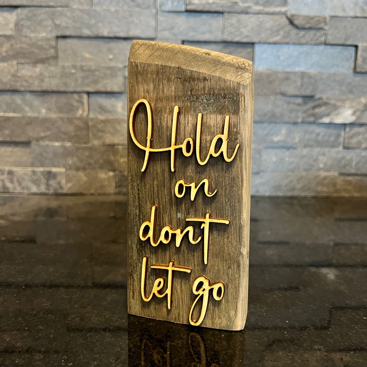 'Hold on, don't let go' rustic white oak plaque