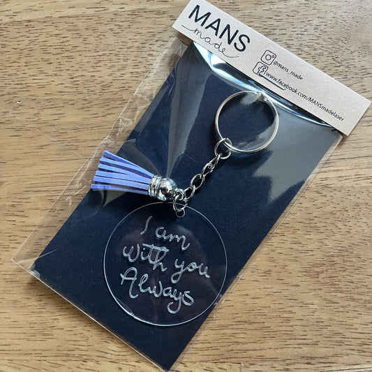 'I am with you always' acrylic keyring