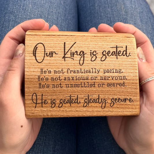 'Our King is seated' live edge elm mini plaque