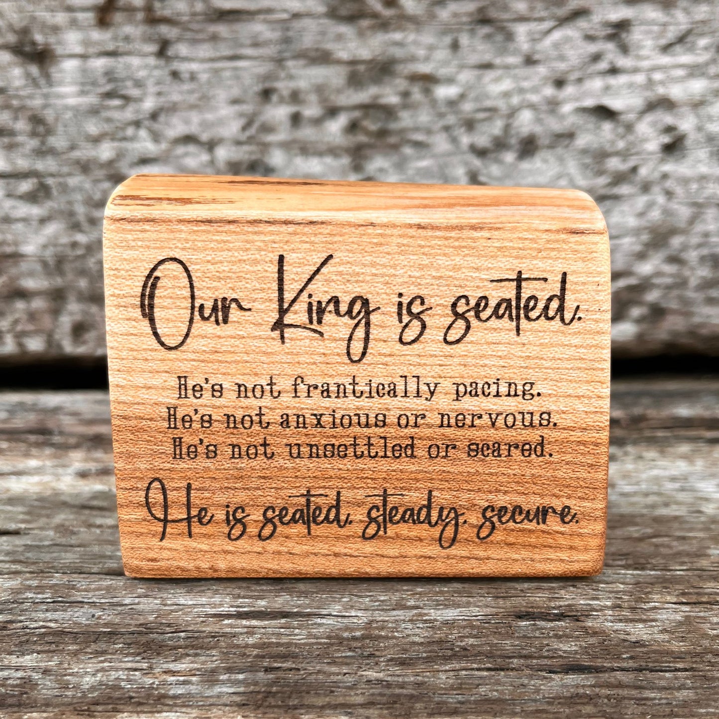 'Our King is seated' live edge elm mini plaque