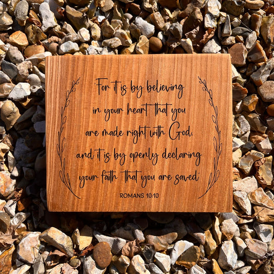 'Believing and declaring' Romans 10:10 solid wood plaque