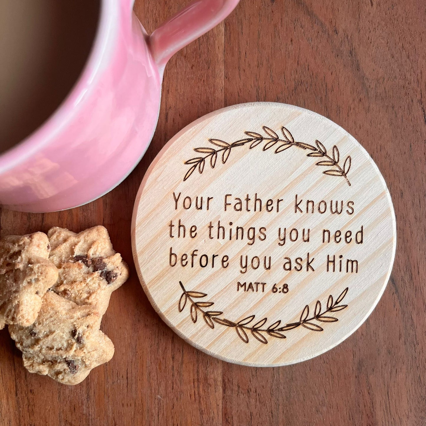 'Your Father knows what you need' wooden coaster