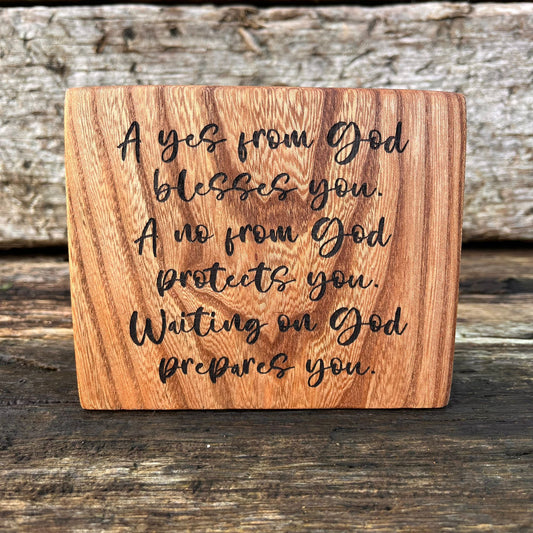 'God...blesses, protects, prepares' - laser engraved live edge plaque