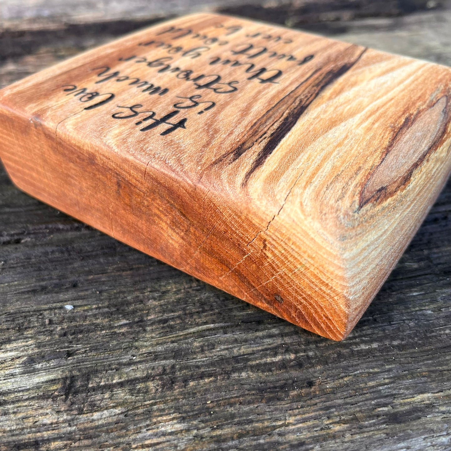 'His love is much stronger' laser engraved live edge plaque