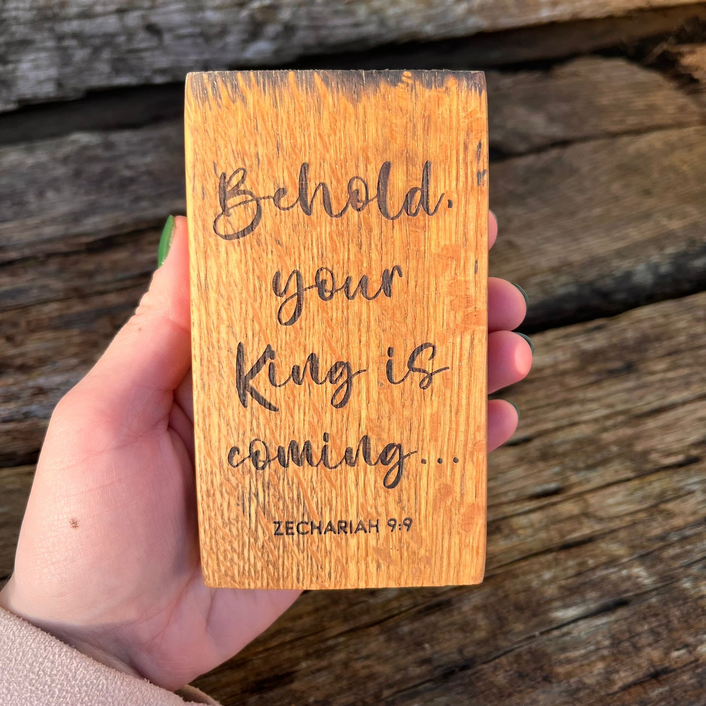 'Behold, your king is coming' - laser engraved white oak plaque