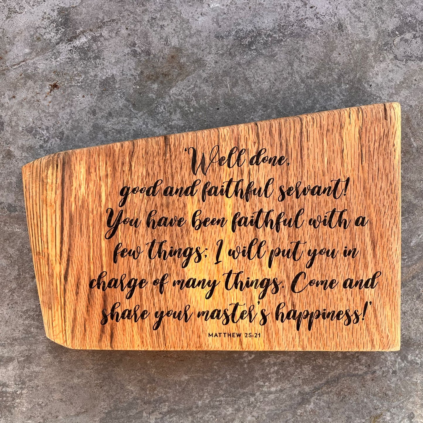 'Good and faithful servant' - live edge decorative plaque