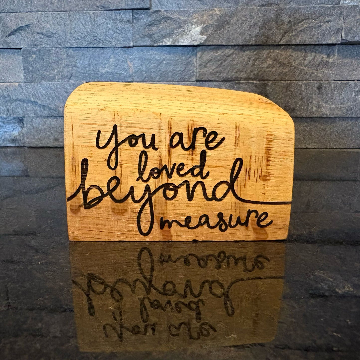 'You are loved beyond measure' live edge wooden plaque