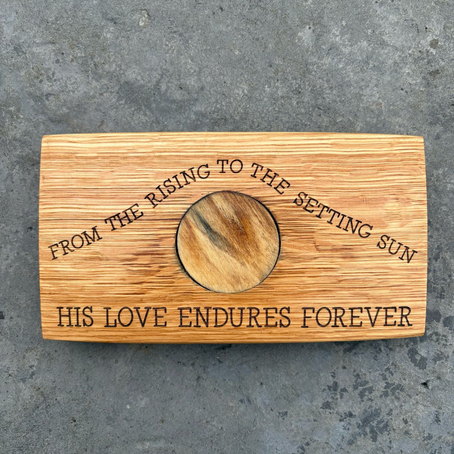 'His love endures forever' laser engraved white oak plaque